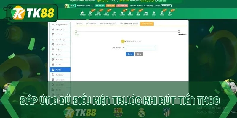 Đáp ứng đủ các điều kiện trước khi rút tiền TK88