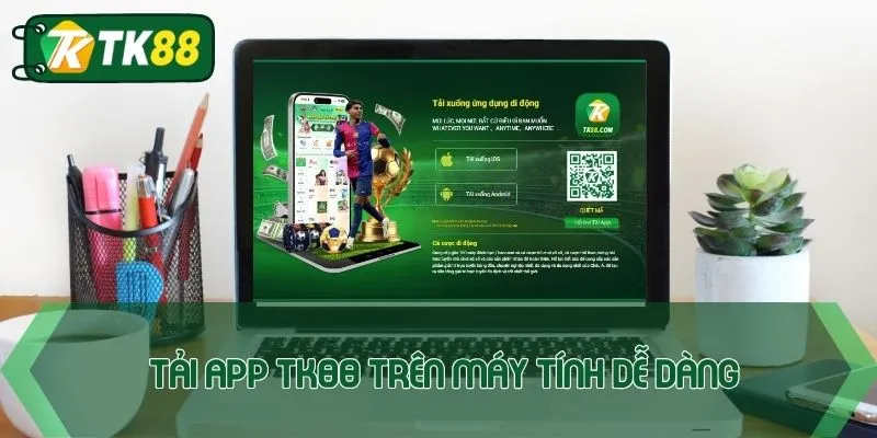 Tải app TK88 trên máy tính dễ dàng nhờ phần mềm giả lập
