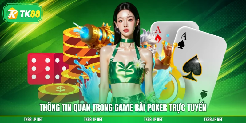 Thông tin quan trọng game bài Poker trực tuyến